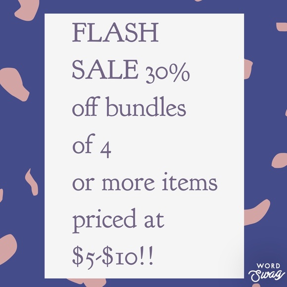 📣 FLASH SALE 📣 30% off 4 or more items!!!